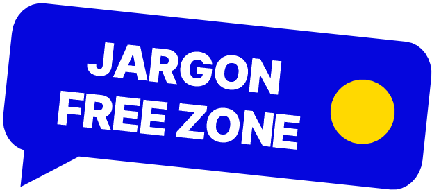 Jargon Free Zone